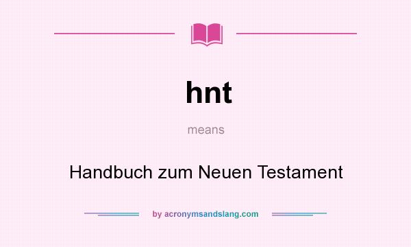 What does hnt mean? It stands for Handbuch zum Neuen Testament