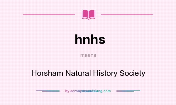 What does hnhs mean? It stands for Horsham Natural History Society