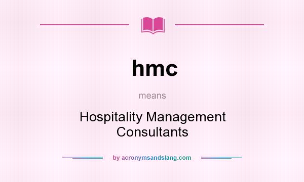 What does hmc mean? It stands for Hospitality Management Consultants