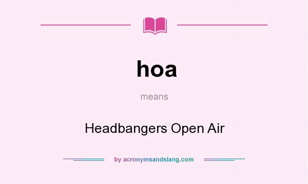 What does hoa mean? It stands for Headbangers Open Air