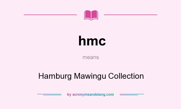 What does hmc mean? It stands for Hamburg Mawingu Collection