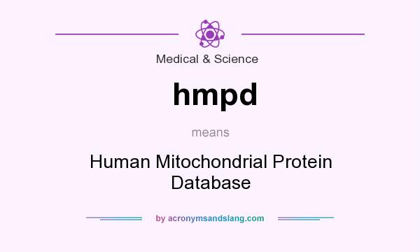 What does hmpd mean? It stands for Human Mitochondrial Protein Database
