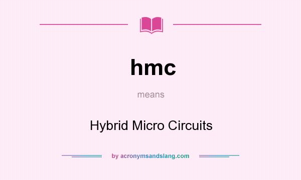 What does hmc mean? It stands for Hybrid Micro Circuits