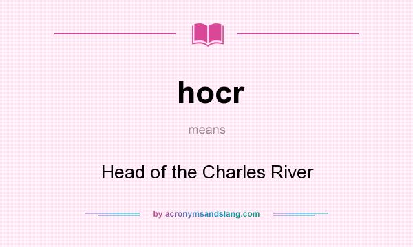 What does hocr mean? It stands for Head of the Charles River