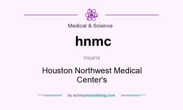 What does hnmc mean? It stands for Houston Northwest Medical Center`s