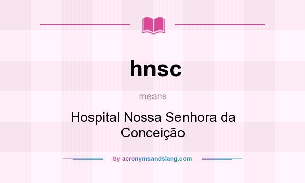 What does hnsc mean? It stands for Hospital Nossa Senhora da Conceição