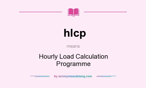 What does hlcp mean? It stands for Hourly Load Calculation Programme