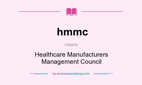 What does hmmc mean? It stands for Healthcare Manufacturers Management Council