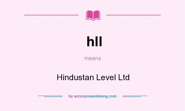 What does hll mean? It stands for Hindustan Level Ltd