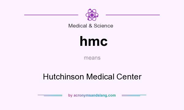 What does hmc mean? It stands for Hutchinson Medical Center