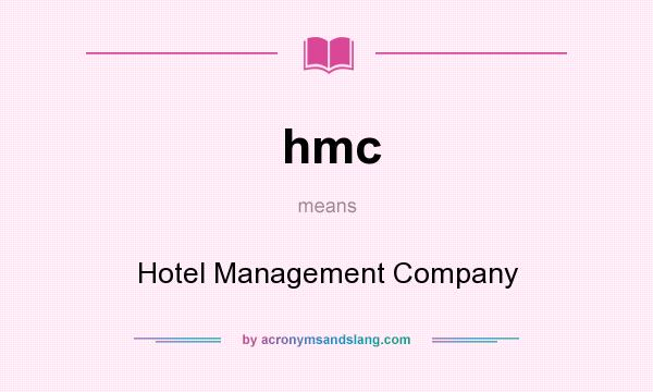 What does hmc mean? It stands for Hotel Management Company