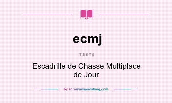 What does ecmj mean? It stands for Escadrille de Chasse Multiplace de Jour