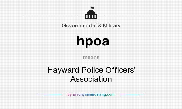 What does hpoa mean? It stands for Hayward Police Officers` Association