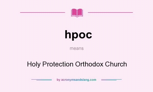 What does hpoc mean? It stands for Holy Protection Orthodox Church