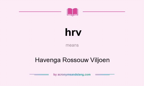 What does hrv mean? It stands for Havenga Rossouw Viljoen