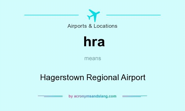 What does hra mean? It stands for Hagerstown Regional Airport
