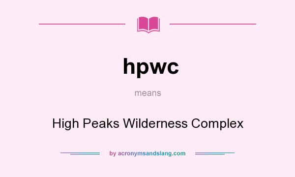 What does hpwc mean? It stands for High Peaks Wilderness Complex