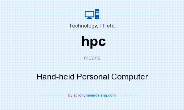 What does hpc mean? It stands for Hand-held Personal Computer