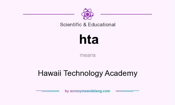 What does hta mean? It stands for Hawaii Technology Academy