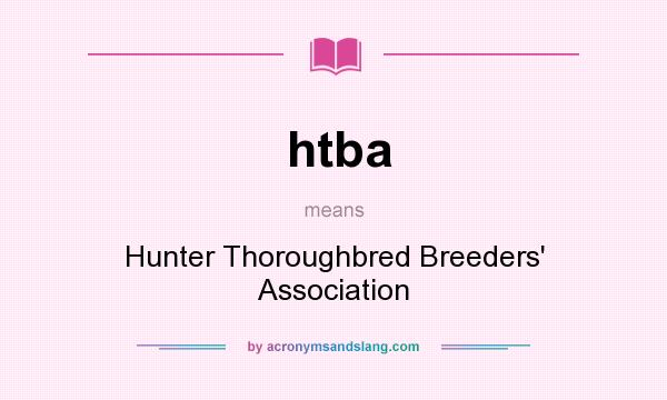 What does htba mean? It stands for Hunter Thoroughbred Breeders` Association