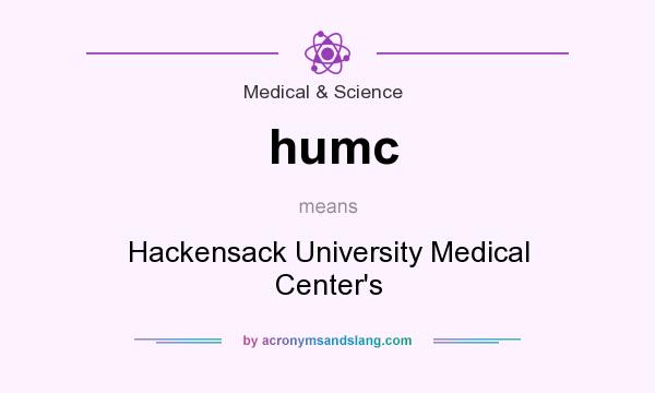 What does humc mean? It stands for Hackensack University Medical Center`s