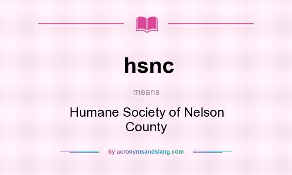 What does hsnc mean? It stands for Humane Society of Nelson County