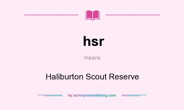 What does hsr mean? It stands for Haliburton Scout Reserve