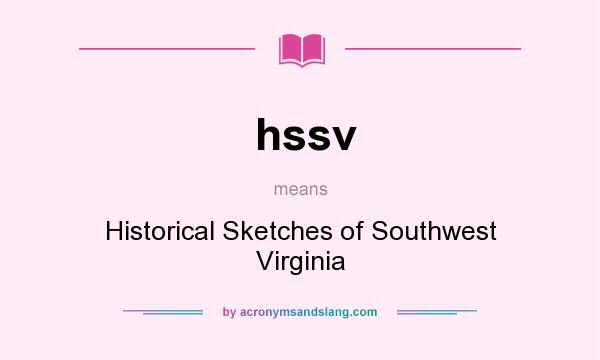 What does hssv mean? It stands for Historical Sketches of Southwest Virginia