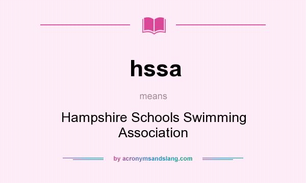 What does hssa mean? It stands for Hampshire Schools Swimming Association