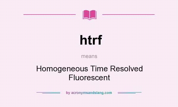 What does htrf mean? It stands for Homogeneous Time Resolved Fluorescent