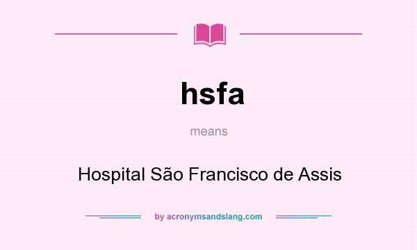 What does hsfa mean? It stands for Hospital São Francisco de Assis