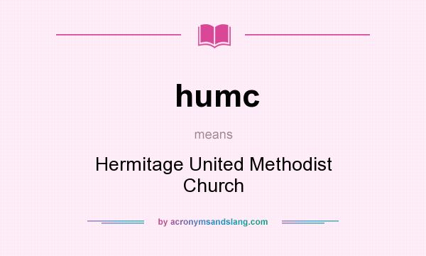 What does humc mean? It stands for Hermitage United Methodist Church