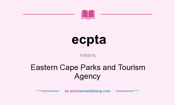 What does ecpta mean? It stands for Eastern Cape Parks and Tourism Agency