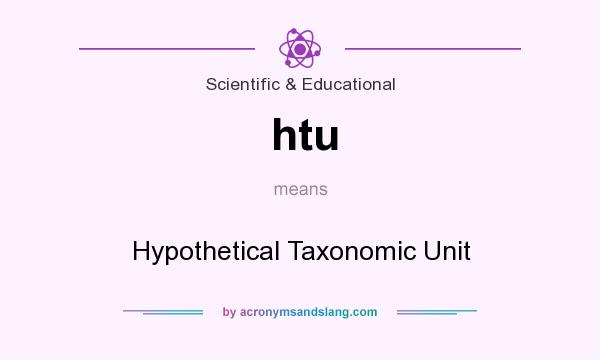 What does htu mean? It stands for Hypothetical Taxonomic Unit