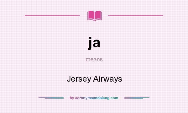 What does ja mean? It stands for Jersey Airways