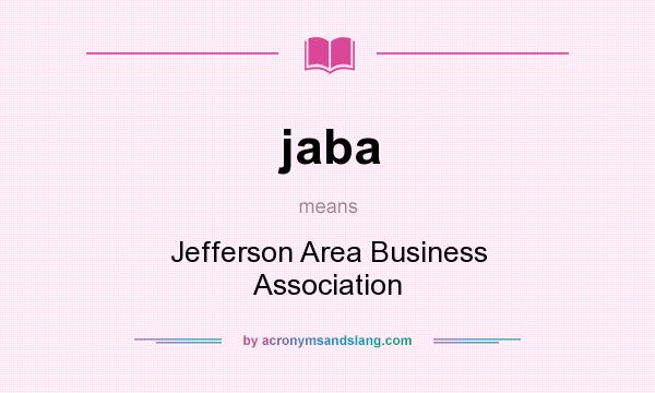 What does jaba mean? It stands for Jefferson Area Business Association