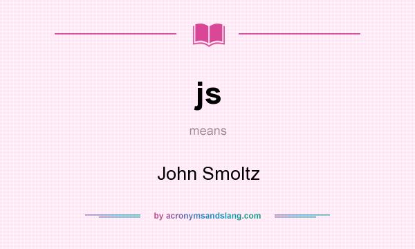 What does js mean? It stands for John Smoltz