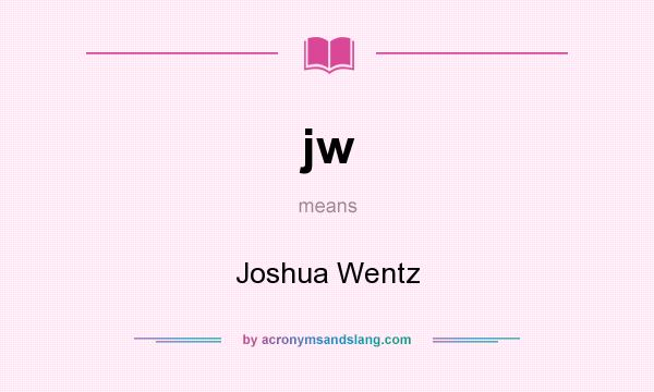 What does jw mean? It stands for Joshua Wentz