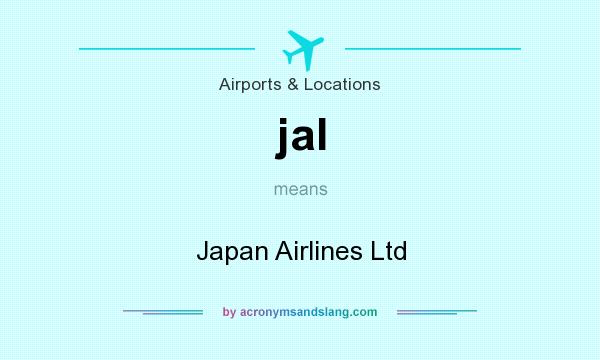 What does jal mean? It stands for Japan Airlines Ltd