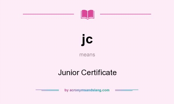 What does jc mean? It stands for Junior Certificate