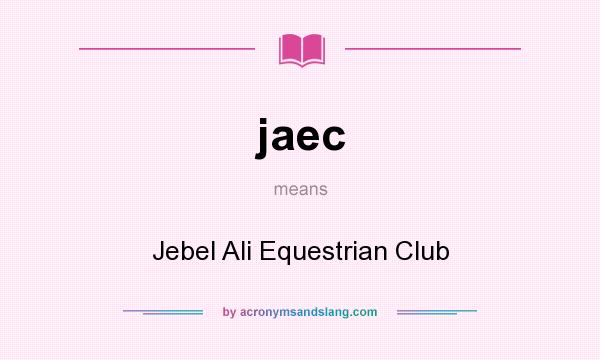 What does jaec mean? It stands for Jebel Ali Equestrian Club