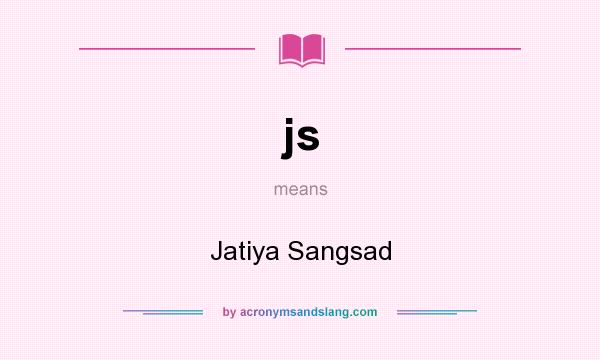 What does js mean? It stands for Jatiya Sangsad
