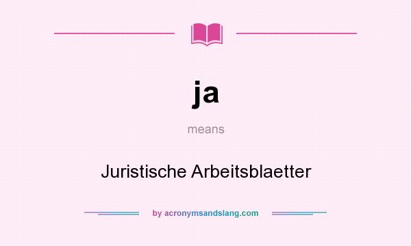 What does ja mean? It stands for Juristische Arbeitsblaetter