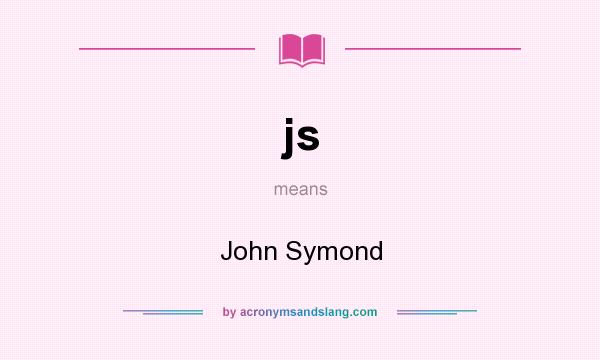 What does js mean? It stands for John Symond