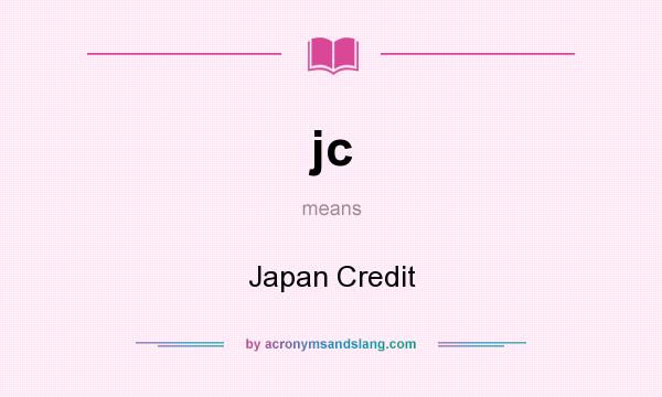 What does jc mean? It stands for Japan Credit
