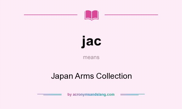 What does jac mean? It stands for Japan Arms Collection