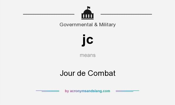 What does jc mean? It stands for Jour de Combat