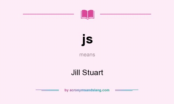 What does js mean? It stands for Jill Stuart