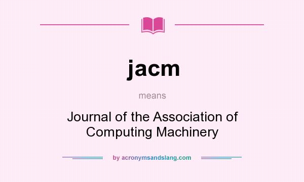 What does jacm mean? It stands for Journal of the Association of Computing Machinery