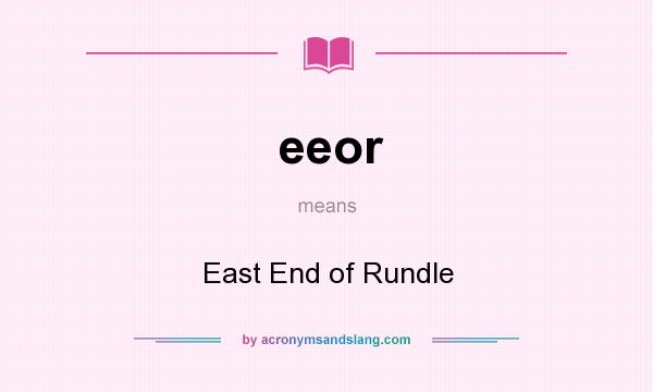 What does eeor mean? It stands for East End of Rundle